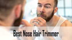 Best Nose Hair Trimmer for Women and Men — 2023 Reviews
