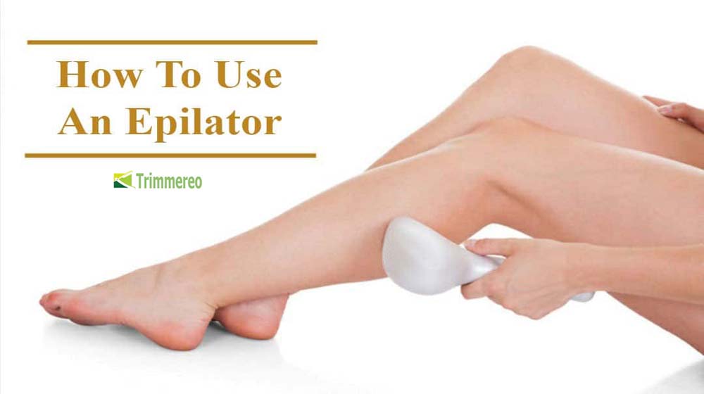 how to use an Epilator