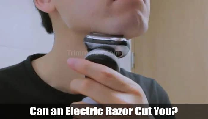 Can an Electric Razor Cut You?